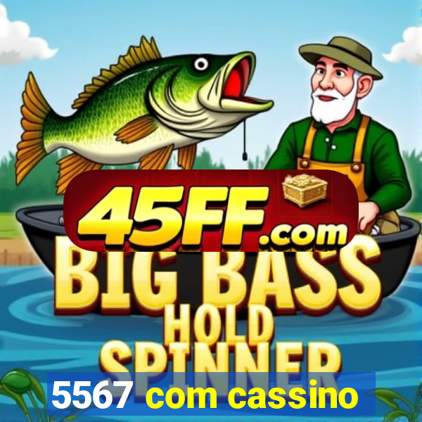 5567 com cassino